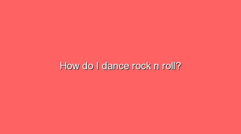 how do i dance rock n roll 10959