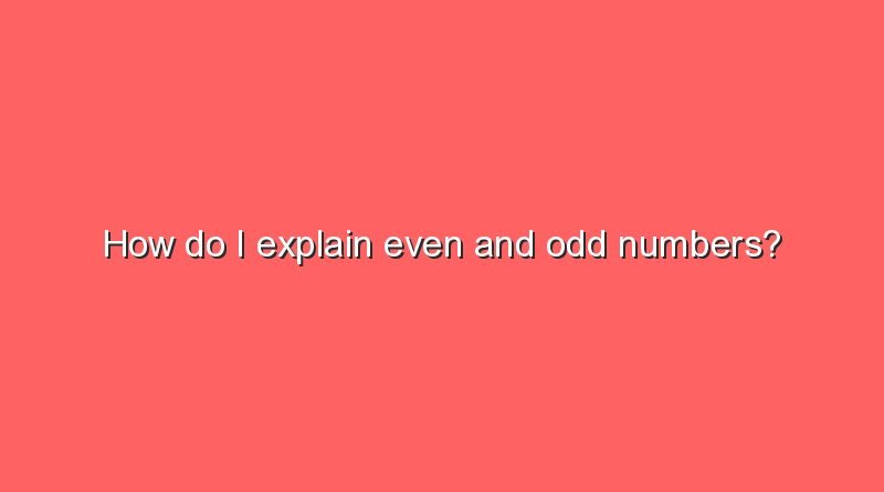 how do i explain even and odd numbers 7253