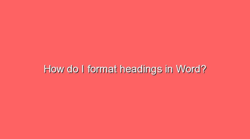 how do i format headings in word 8571
