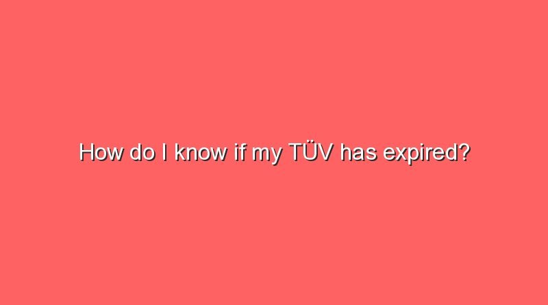 how do i know if my tuv has expired 9338