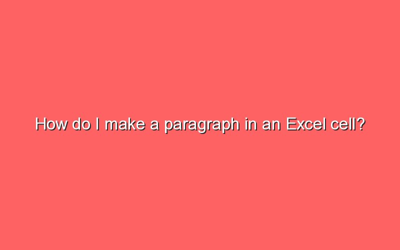 how-do-i-make-a-paragraph-in-an-excel-cell-sonic-hours