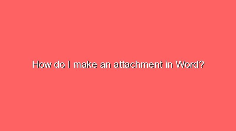 how do i make an attachment in word 9556