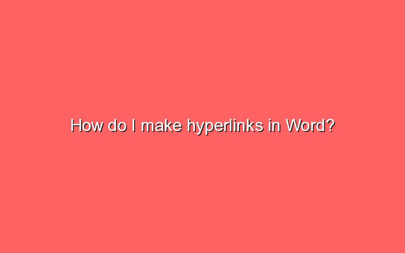 how-do-i-make-hyperlinks-in-word-sonic-hours