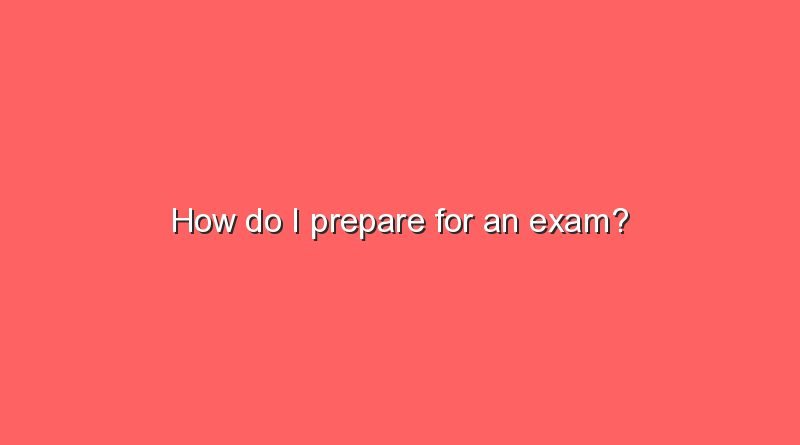 how do i prepare for an exam 2 7187