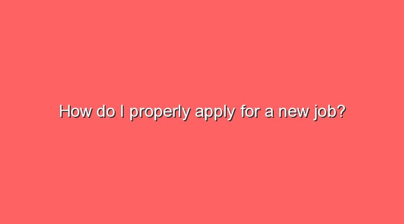how do i properly apply for a new job 9779