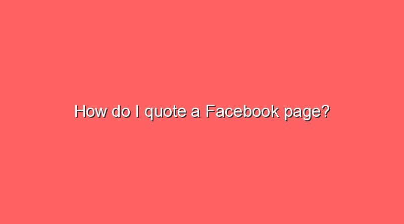how do i quote a facebook page 9091