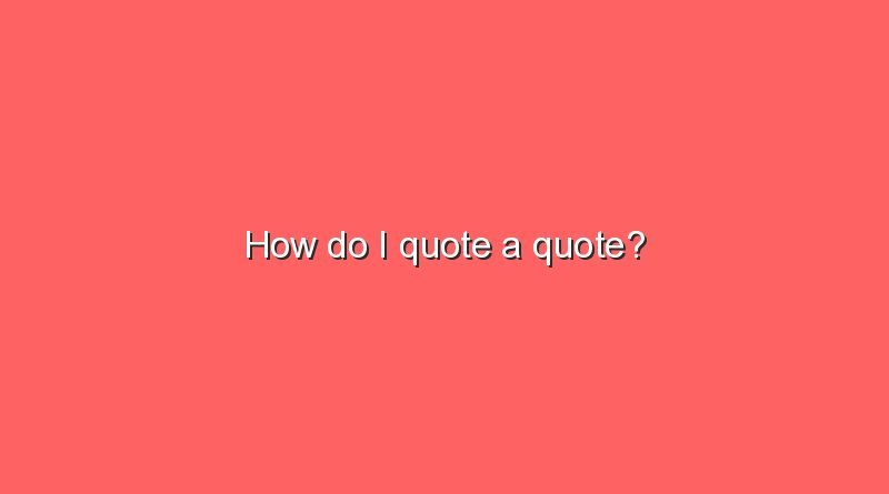 how do i quote a quote 6875