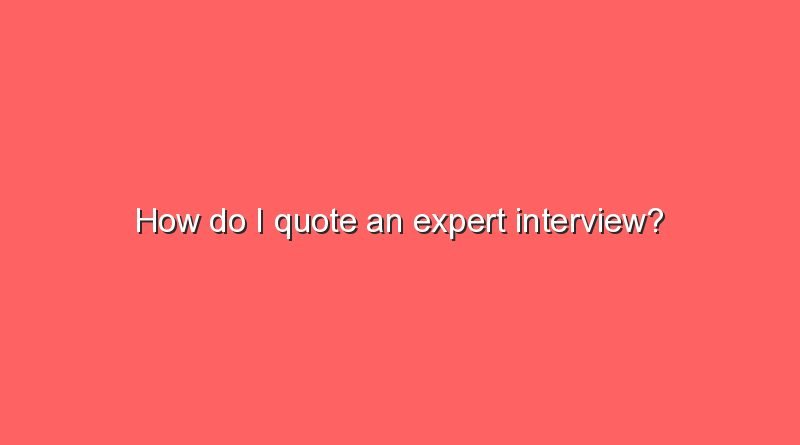 how do i quote an expert interview 6949