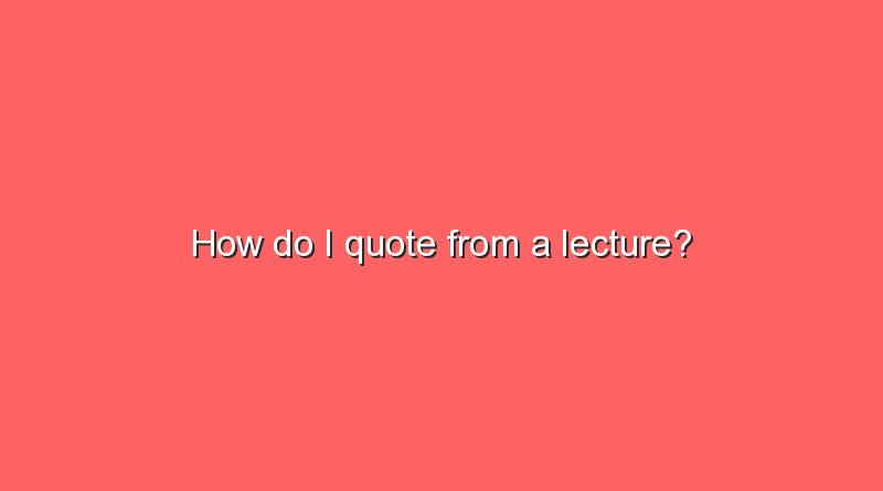 how do i quote from a lecture 6590