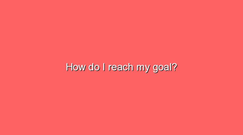 how do i reach my goal 10855
