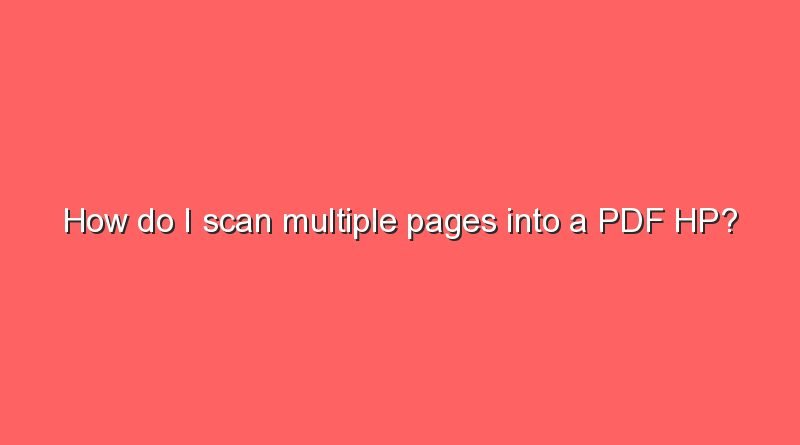 how do i scan multiple pages into a pdf hp 8565