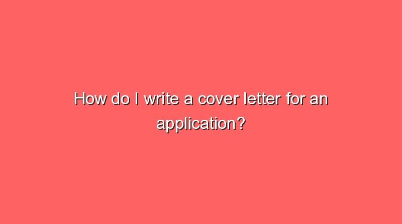 how do i write a cover letter for an application 9930
