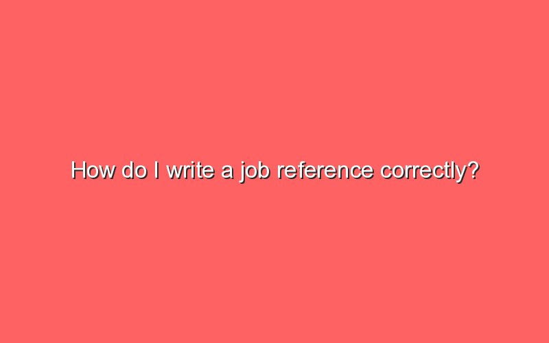 how-do-i-write-a-job-reference-correctly-sonic-hours