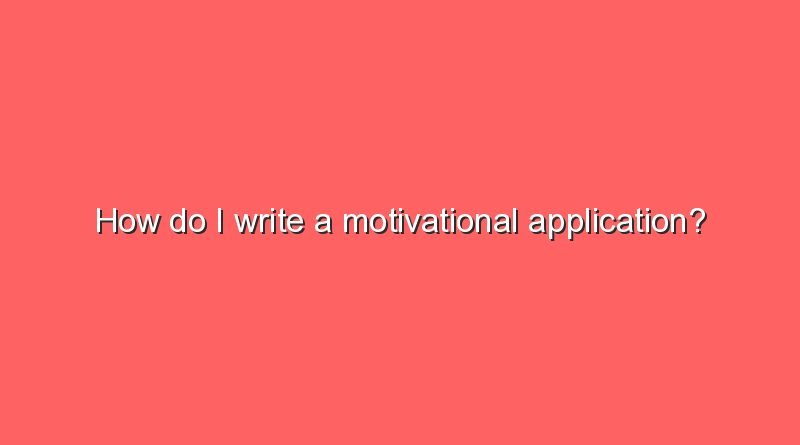 how do i write a motivational application 7827
