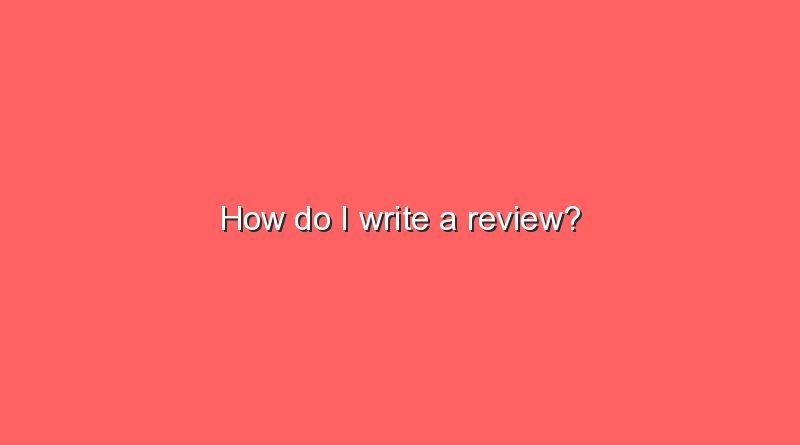 how do i write a review 2 7231