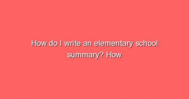 how do i write an elementary school summary how do i write an elementary school summary 7105
