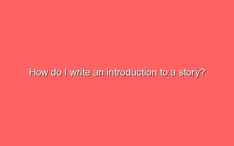 how-do-i-write-an-introduction-to-a-story-sonic-hours