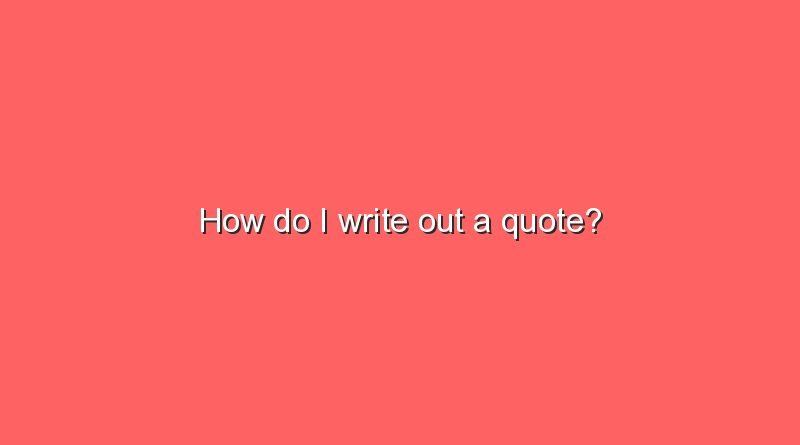 how do i write out a quote 2 6769