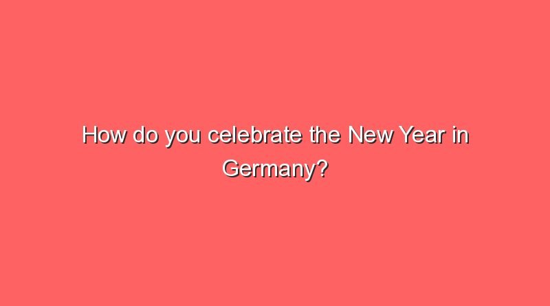 how do you celebrate the new year in germany 6751