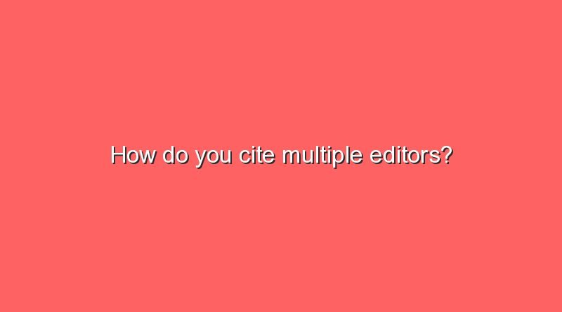 how do you cite multiple editors 6626