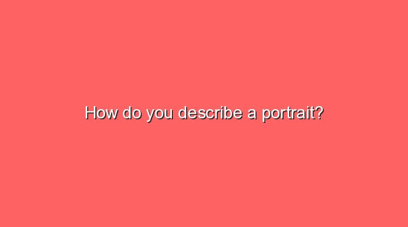 how do you describe a portrait 11504