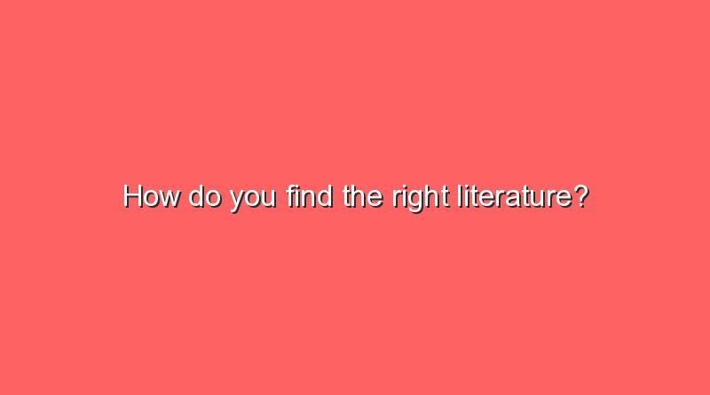 how do you find the right literature 8299