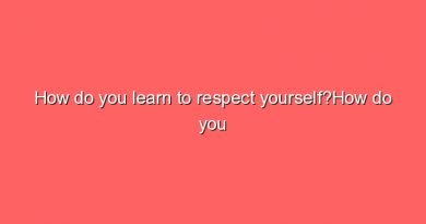 how do you learn to respect yourselfhow do you learn to respect yourself 11556