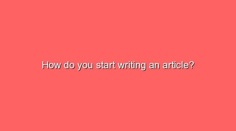 how do you start writing an article 2 6452