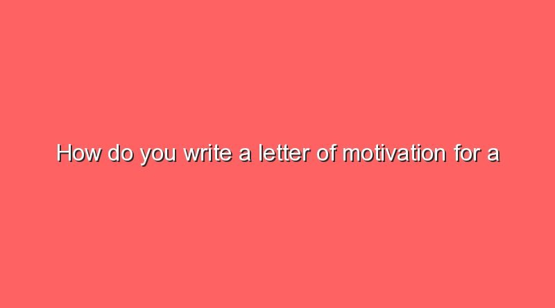 how do you write a letter of motivation for a semester abroad 2 9922