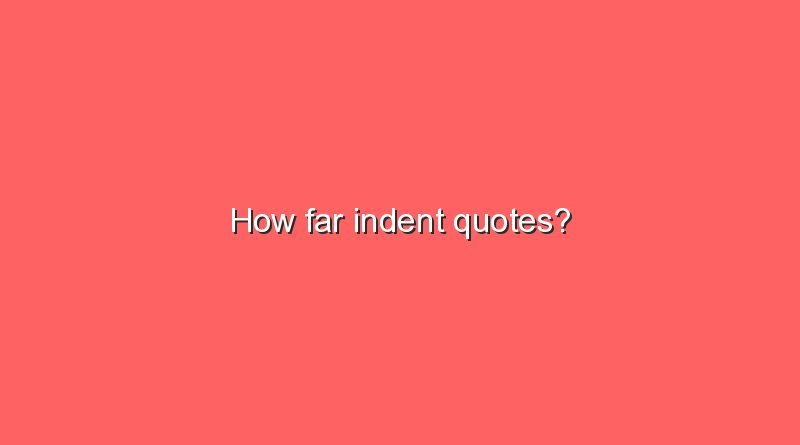 how far indent quotes 11008