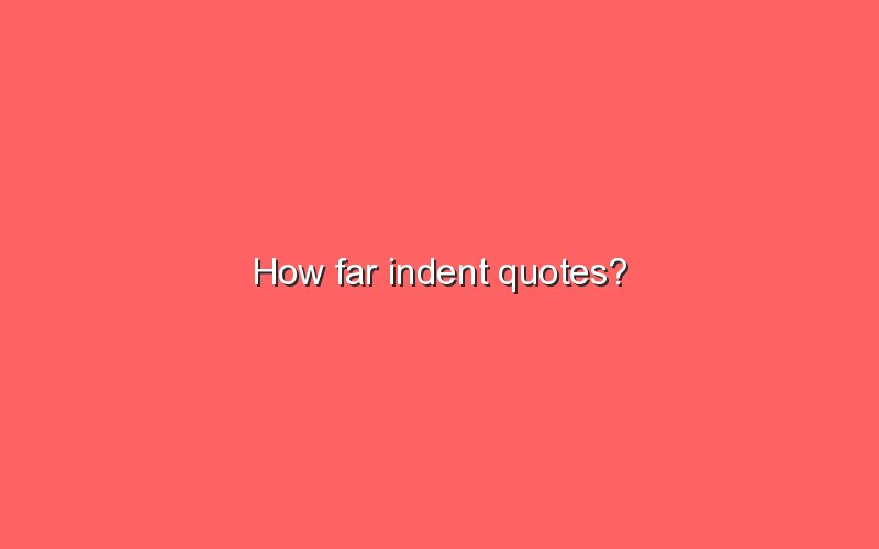 how-far-indent-quotes-sonic-hours