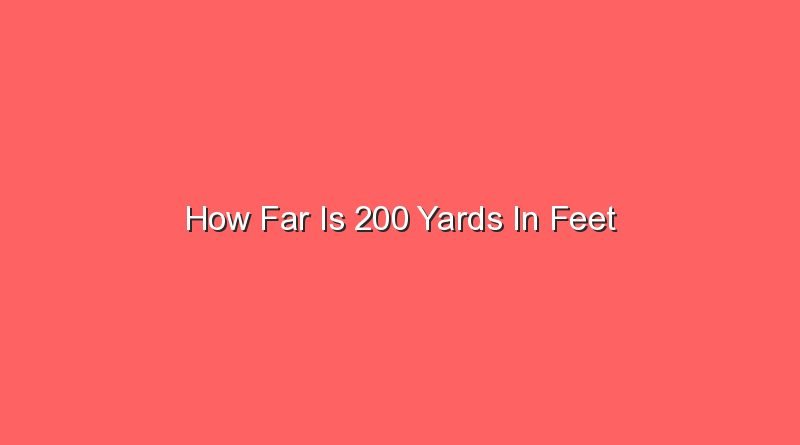 how far is 200 yards in feet 14139