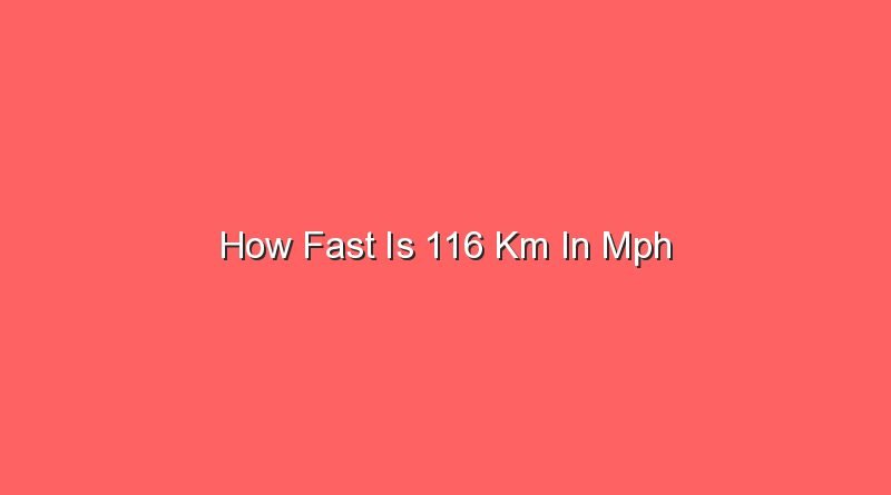 how fast is 116 km in mph 30977 1