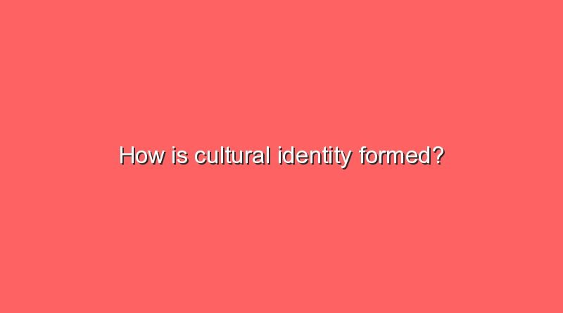 how is cultural identity formed 10235