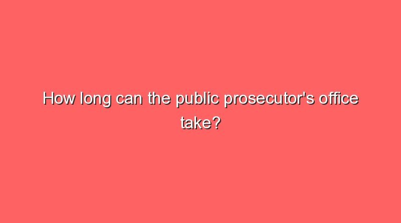 how long can the public prosecutors office take 6843