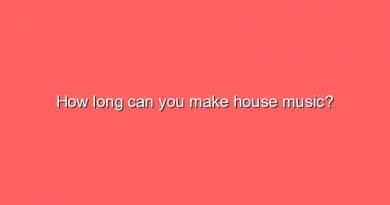 how long can you make house music 10231
