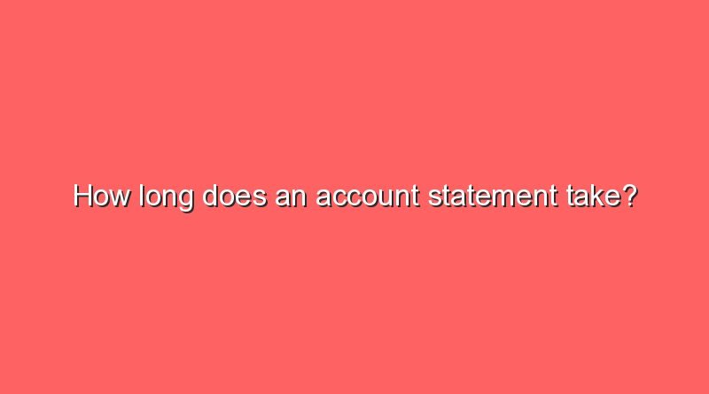 how long does an account statement take 11722