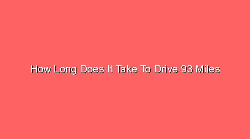 how long does it take to drive 93 miles 15239