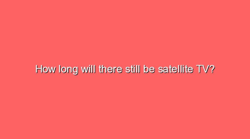 how long will there still be satellite tv 10416