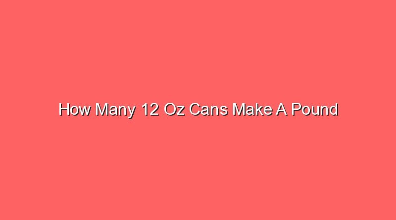 how many 12 oz cans make a pound 13187