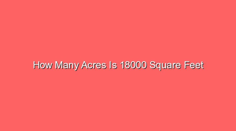 how many acres is 18000 square feet 13390