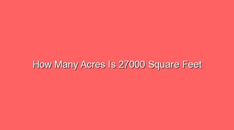 how many acres is 27000 square feet 14222