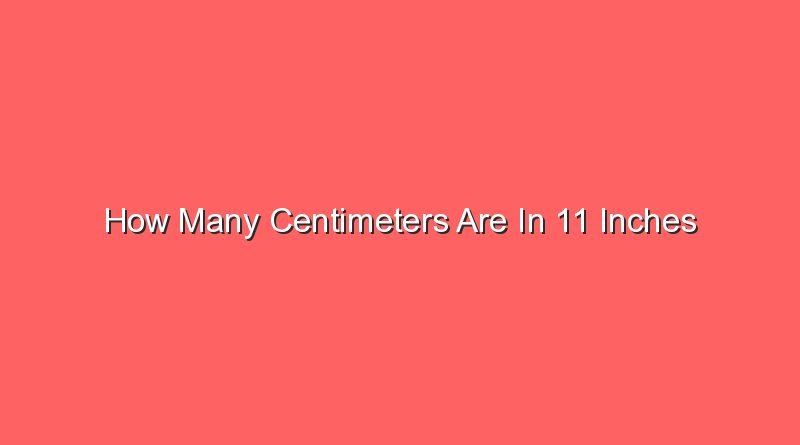 how many centimeters are in 11 inches 13197