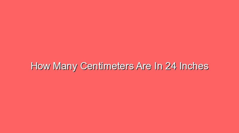 how many centimeters are in 24 inches 14253
