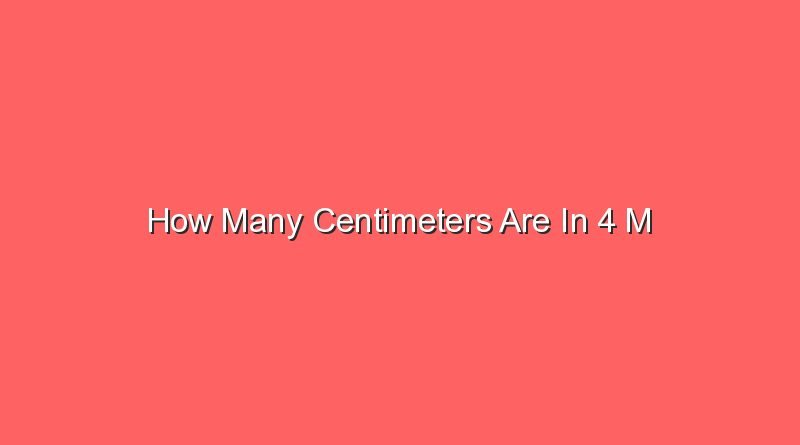 how many centimeters are in 4 m 15367