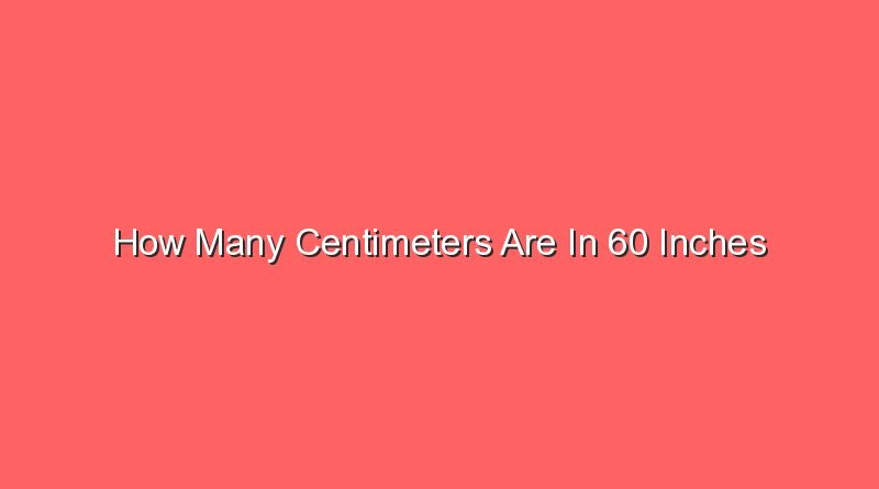 how many centimeters are in 60 inches 14203