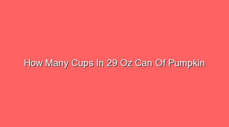 how many cups in 29 oz can of pumpkin 15326