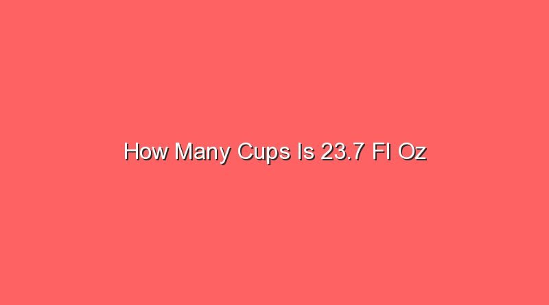 how many cups is 23 7 fl oz 13745