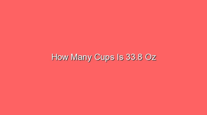 how many cups is 33 8 oz 12994