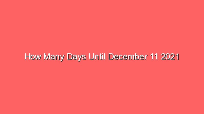 how many days until december 11 2021 13764